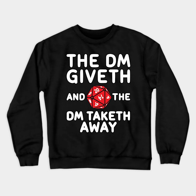 DM Shirt - The DM Giveth Crewneck Sweatshirt by redbarron